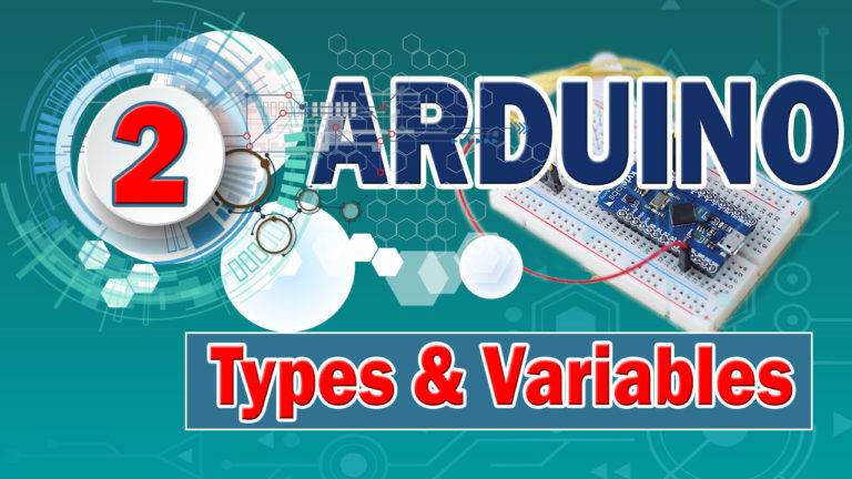 Arduino #2: Les types et les variables – Cours & Projets