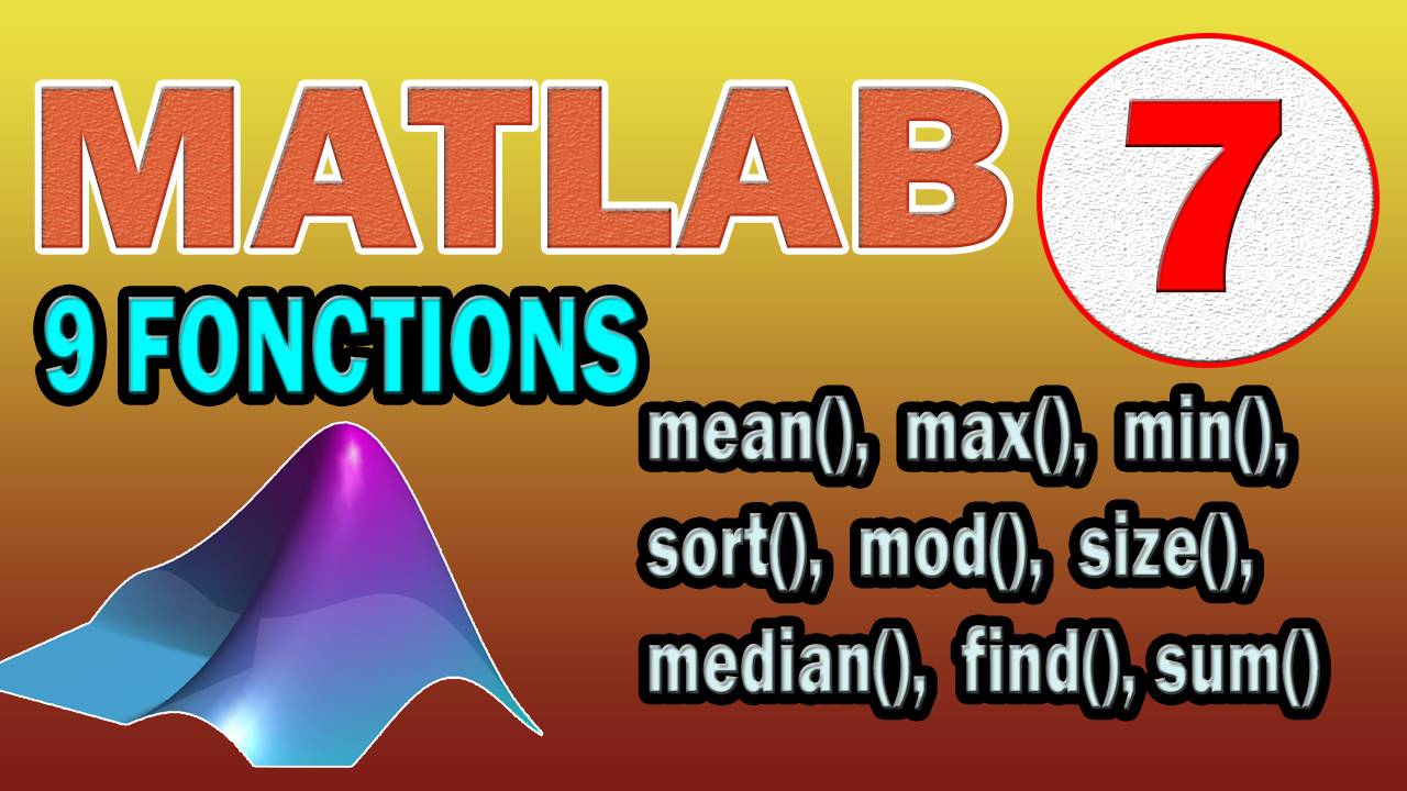 Matlab 7 - 9 Fonctions de bases à retenir