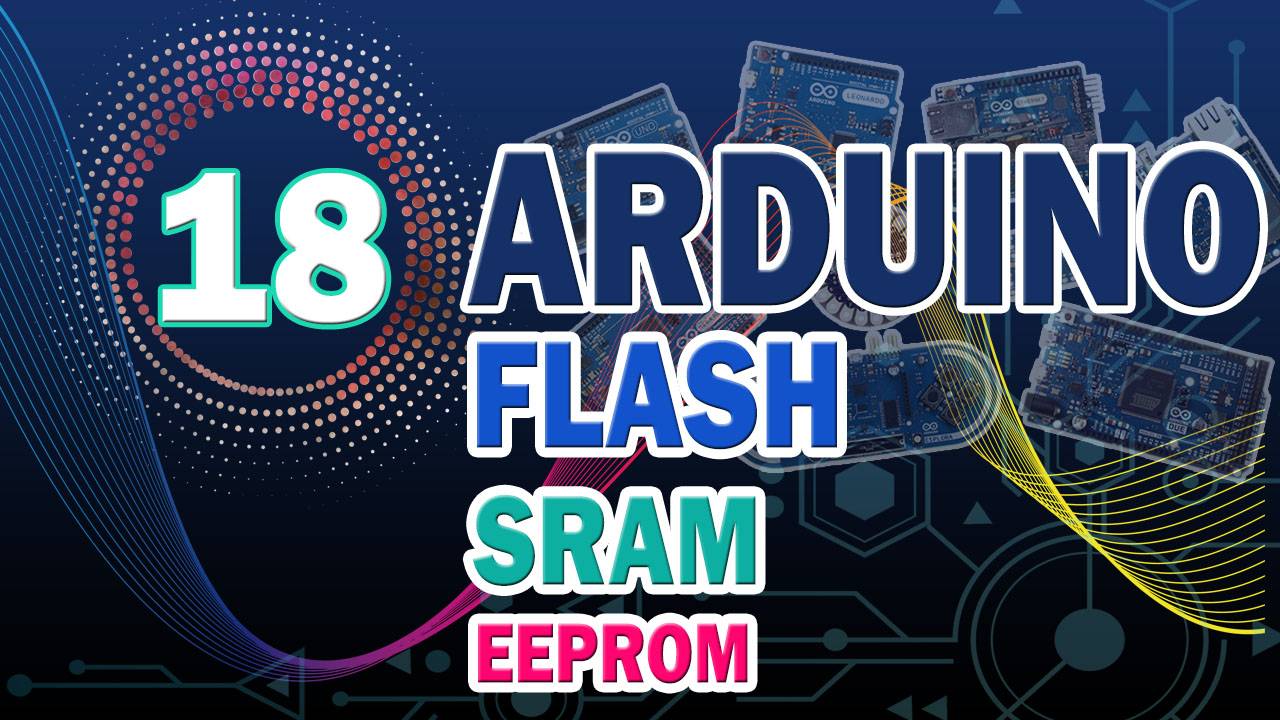 Arduino18 les mémoires - flash sram eerprom