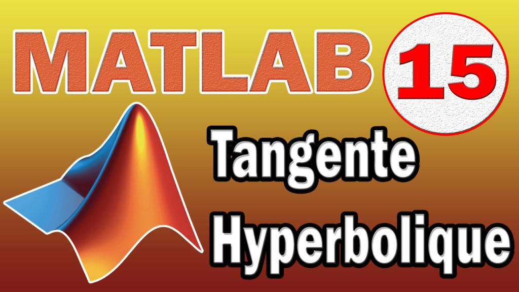 Matlab fonction tangente Hyperbolique – Fonction d’activation saturation