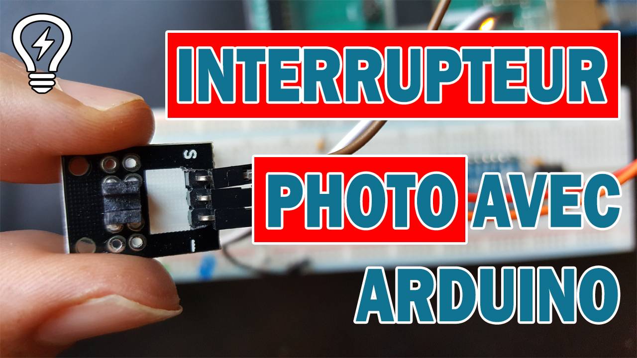 Photo-Interrupteur avec Arduino Photo-détecteur