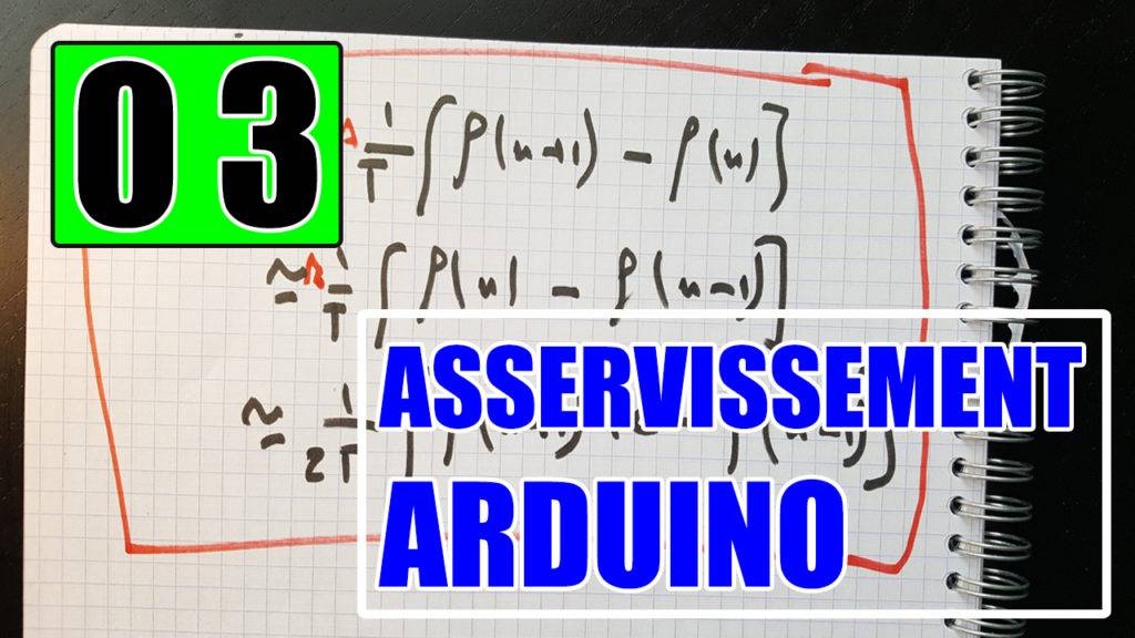 Asservissement Arduino Discrétisation de la dérivée première - Partie 1-2
