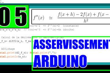 Asservissement Arduino Discrétisation et Implémentation de la dérivée seconde