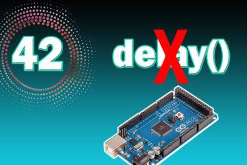 Arduino Temporisation non bloquante - Action temporisée