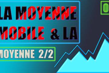 Comprendre la moyenne mobile et la moyenne - Bourse Trading - Partie 2-2