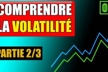 Comprendre la volatilité - Bourse - Partie 2-3