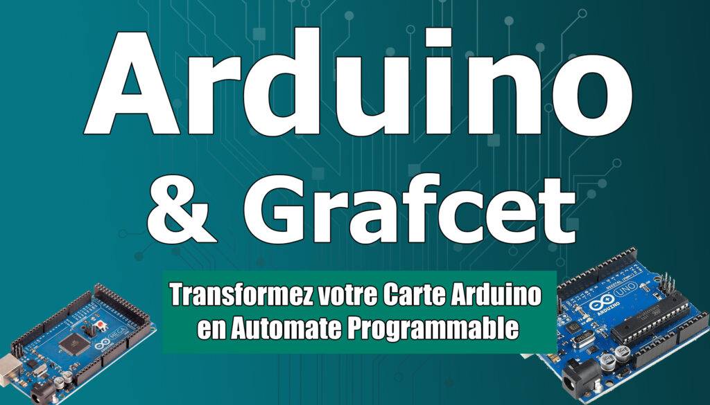 Arduino et Gracet Codage du Grafcet avec Arduino